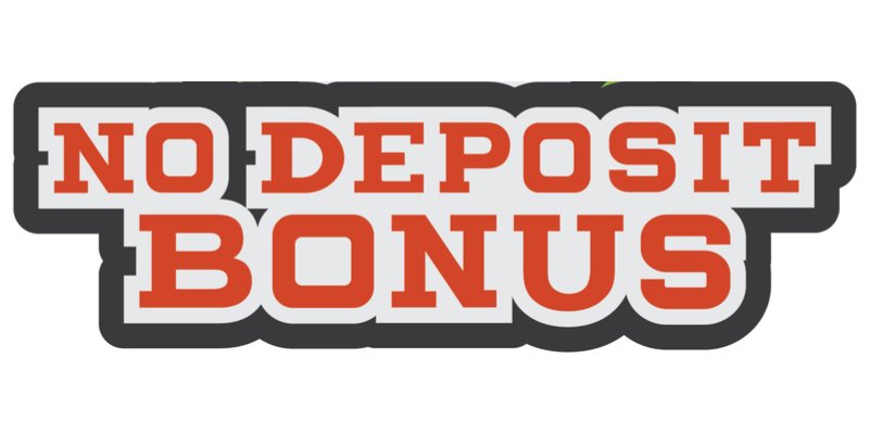 Latest No Deposit Bonuses Latest No Deposit Bonuses
